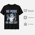 thumbnail image 4 of No More Mr Nice Guy Wolf Graphic T-Shirt, Unisex Classic Fit Tee, 4 of 9