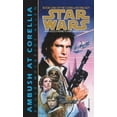 thumbnail image 1 of Pre-Owned Ambush at Corellia: Star Wars Legends (the Corellian Trilogy) (Mass Market Paperback) 0553298038 9780553298031, 1 of 1