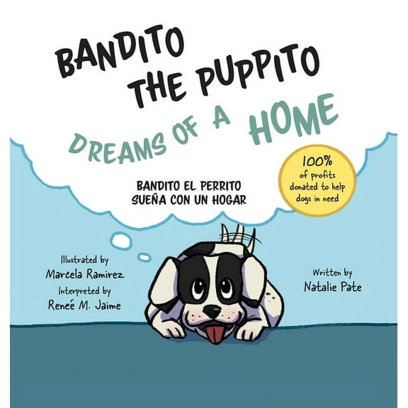 Bandito the Puppito Dreams of a Home (Hardcover): Bandito el Perrito SueÃ±a con un Hogar, (Hardcover)