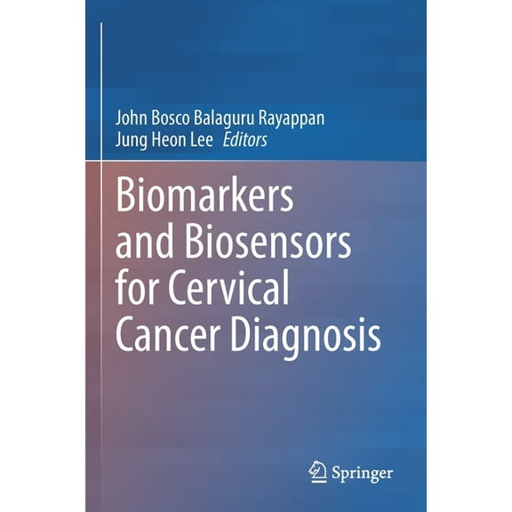 Biomarkers and Biosensors for Cervical Cancer Diagnosis, (Paperback)