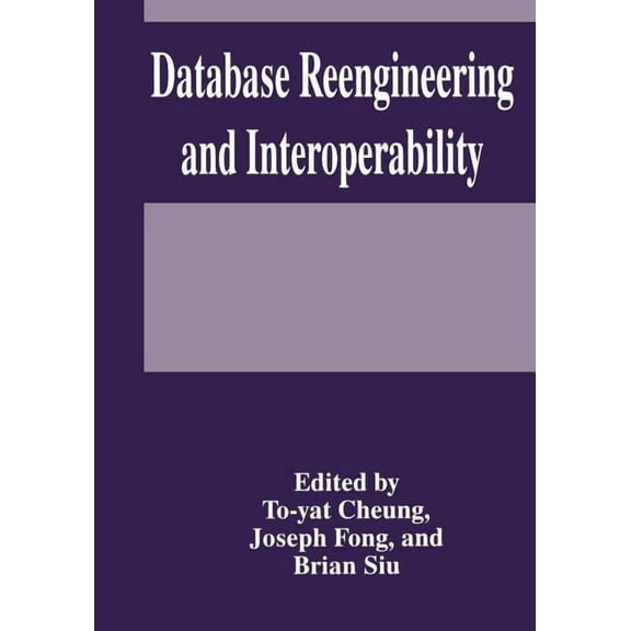 Database Reengineering and Interoperability, (Paperback)