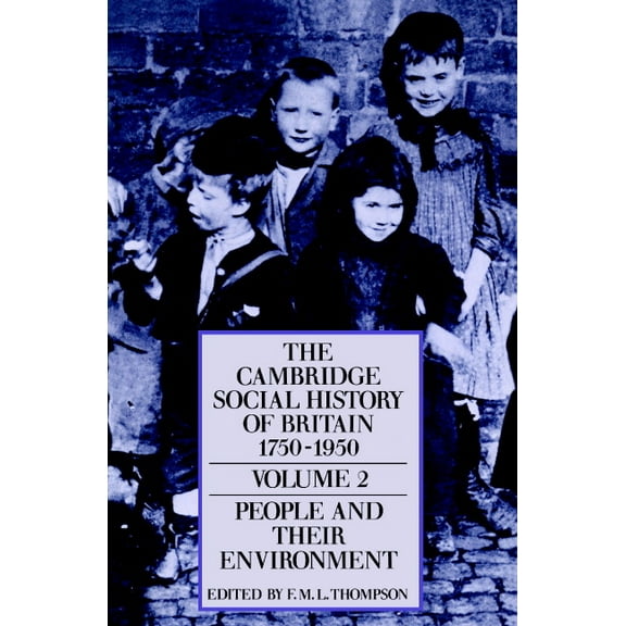 The Cambridge Social History of Britain, The Cambridge Social History of Britain, 1750 1950, (Paperback)