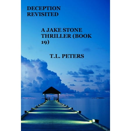 Deception Revisited, A Jake Stone Thriller (Book 19) - eBook