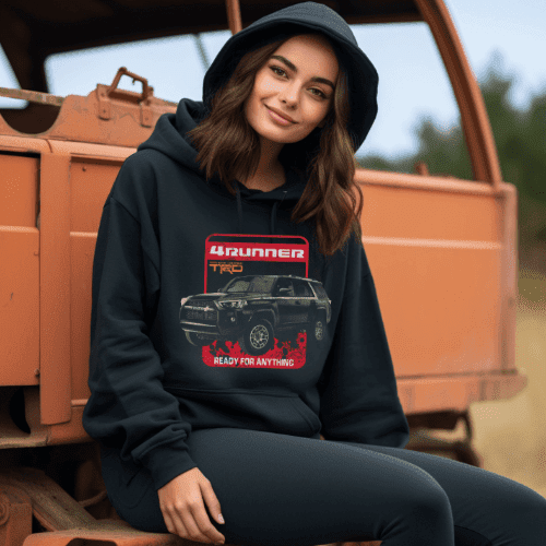 Toyota 4Runner Ready for Anything Hoodie Toyota Lifestyle