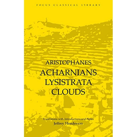 Pre-Owned Acharnians, Lysistrata, Clouds (Paperback) 0941051587 9780941051583