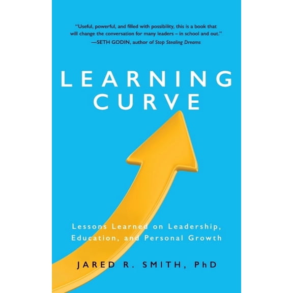 Learning Curve: Lessons on Leadership, Education, and Personal Growth, (Paperback)