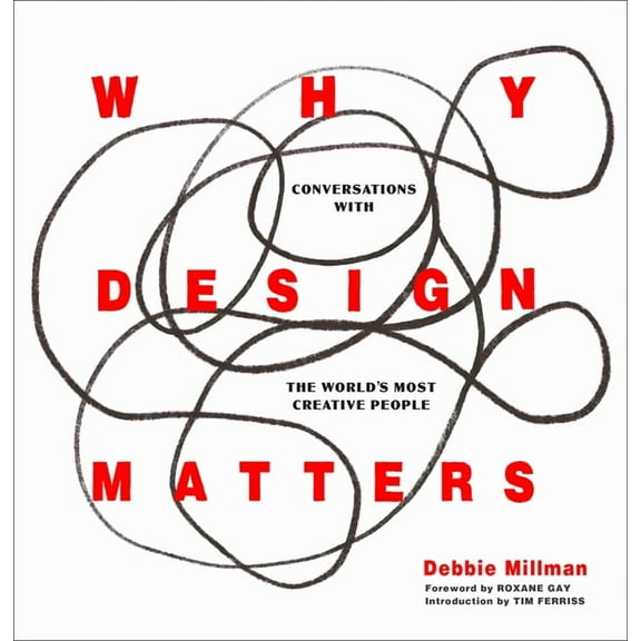 Why Design Matters: Conversations with the World's Most Creative People, (Hardcover)