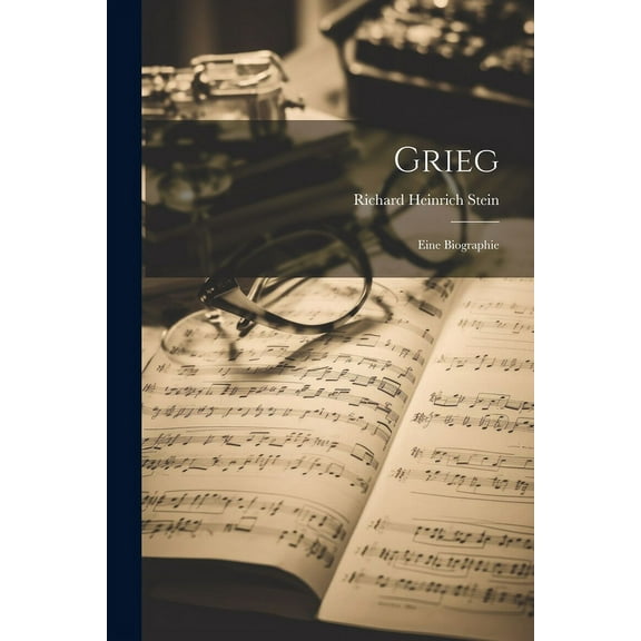 Grieg: Eine Biographie (Paperback)