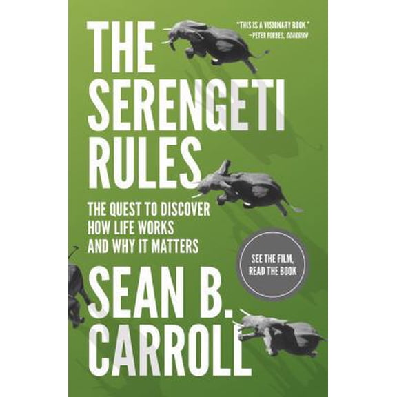 Pre-Owned The Serengeti Rules: The Quest to Discover How Life Works and Why It Matters - With a New Q&A with the Author (Paperback) 0691175683 9780691175683