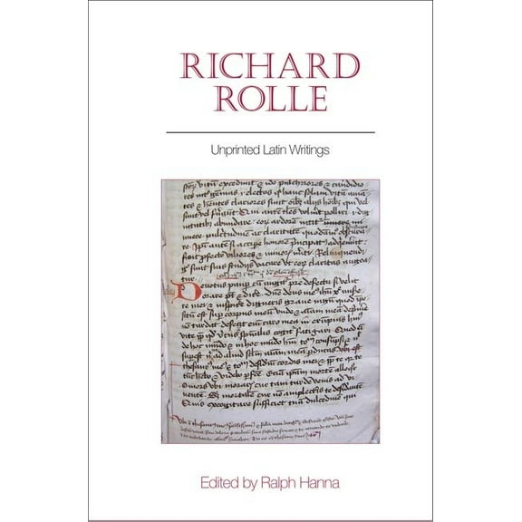 Exeter Medieval Texts and Studies Richard Rolle: Unprinted Latin Writings, (Hardcover)