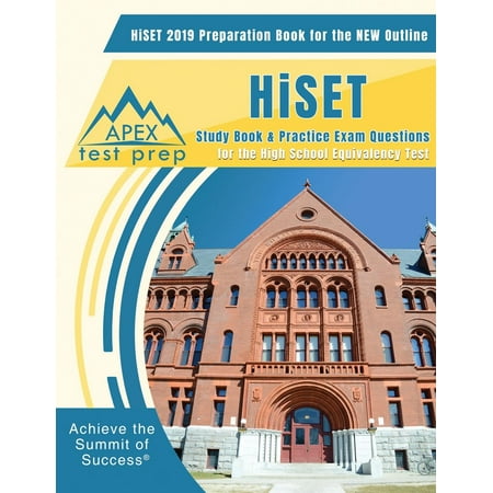 HiSET 2019 Preparation Book for the NEW Outline : HiSET Study Book & Practice Exam Questions for the High School Equivalency (Best Private High Schools In Usa 2019)