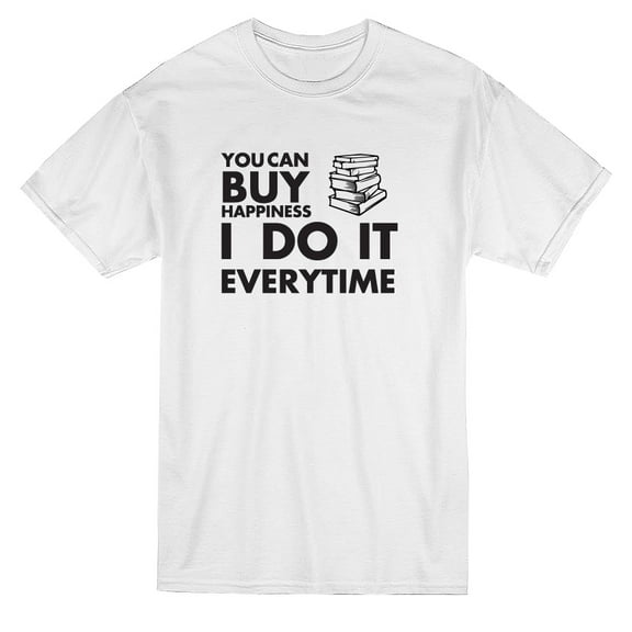 You Can Buy Happiness I Do It Everytime Graphic Men's T-shirt