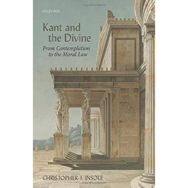 Kant and the Divine : de la Contemplation à la Loi Morale