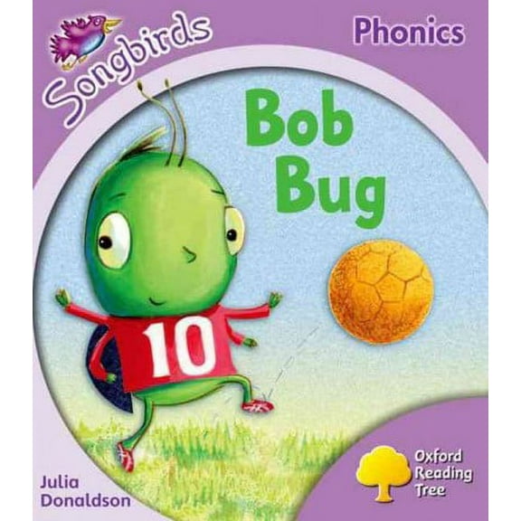 Oxford Reading Tree Songbirds Phonics: Level 1 : Bob Bug