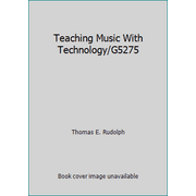 Teaching Music With Technology/G5275 1579993133 (Paperback - Used)