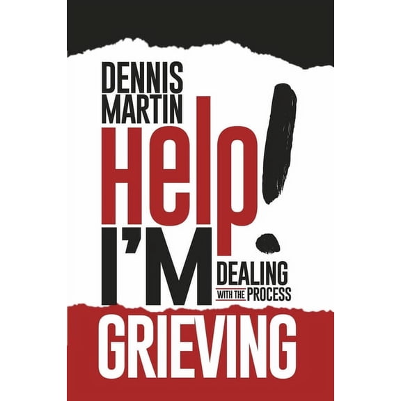 Help I'm Grieving : Dealing With The Process (Paperback)