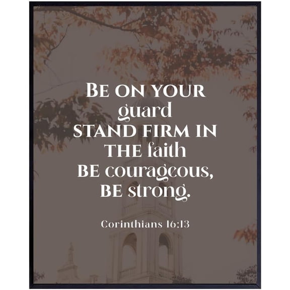 1 Corinthians 16:13 Wall Art - Inspirational Bible Verse Poster - Modern Christian Decor Print for Home & Gift Ideas
