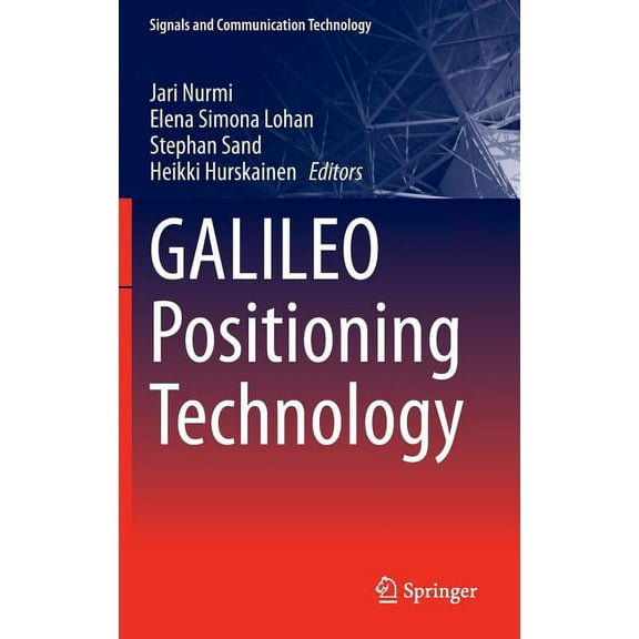 Signals and Communication Technology Galileo Positioning Technology, Book 182, (Hardcover)