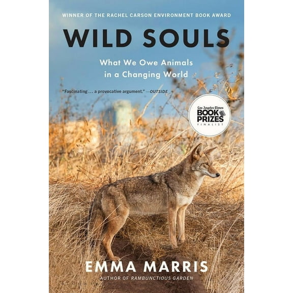 Wild Souls : What We Owe Animals in a Changing World (Paperback)