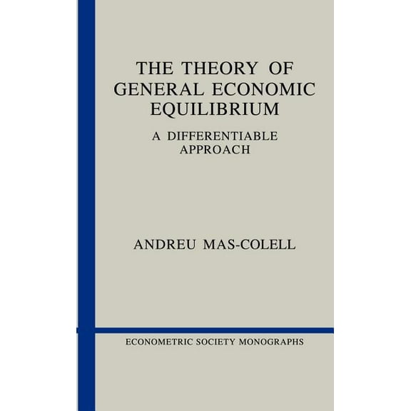 Econometric Society Monographs The Theory of General Economic Equilibrium, Book 9, (Hardcover)