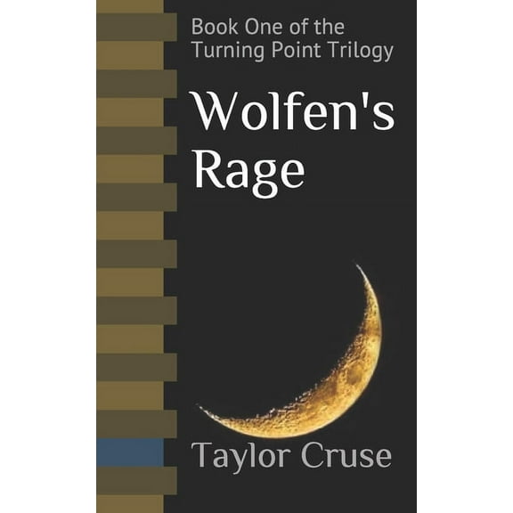 Stories from Sarant: Wolfen's Rage: Book One of the Turning Point Trilogy (Paperback)