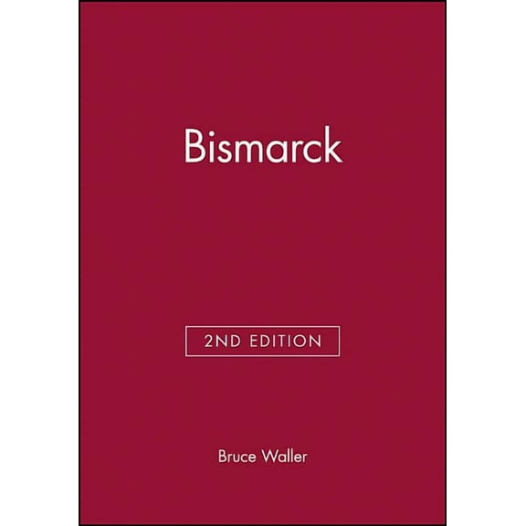 Historical Association Studies Bismarck. Second Edition, (Paperback)