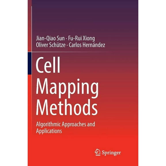 Nonlinear Systems and Complexity Cell Mapping Methods: Algorithmic Approaches and Applications, Book 99, (Paperback)