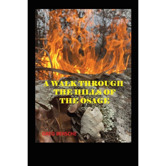 A Walk Through the Hills of the Osage, (Paperback)