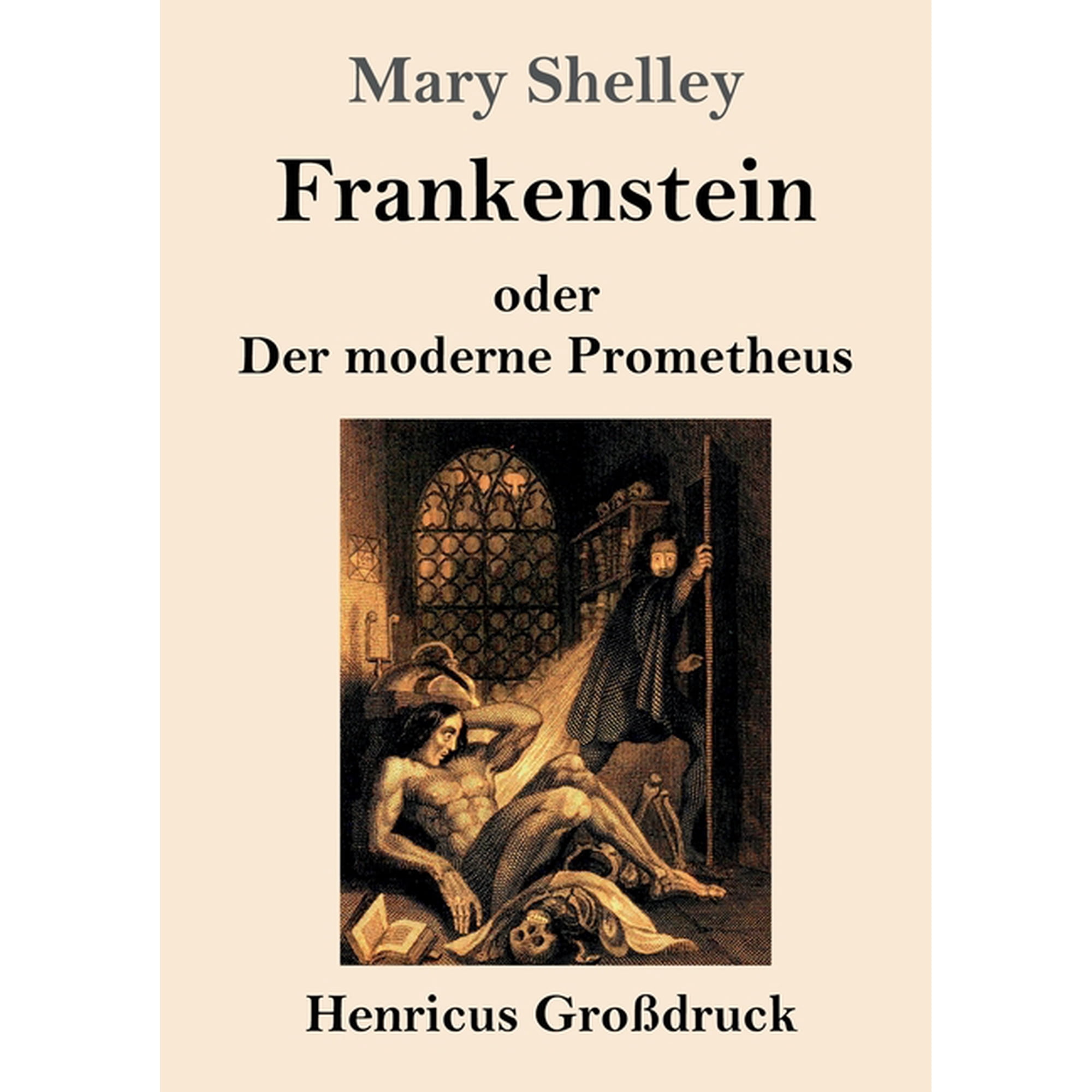 Frankenstein oder Der moderne Prometheus Grodruck German Edition Paperback 3847830252 9783847830252 Mary Shelley