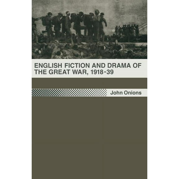 English Fiction and Drama of the Great War, 1918-39, (Paperback)