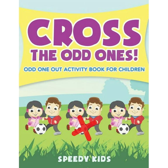 Cross The Odd Ones! Odd One Out Activity Book for Children, (Paperback)