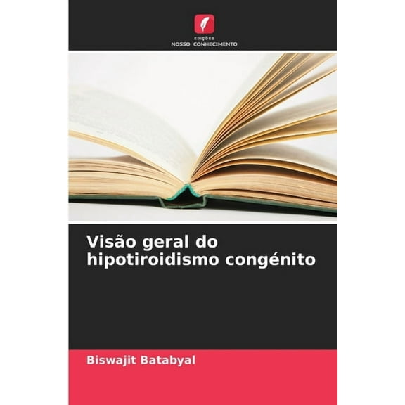 Visão geral do hipotiroidismo congénito, (Paperback)