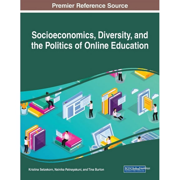Socioeconomics, Diversity, and the Politics of Online Education, (Paperback)