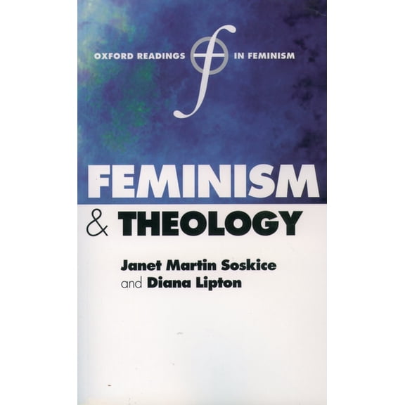 Oxford Readings in Feminism Feminism and Theology, (Paperback)