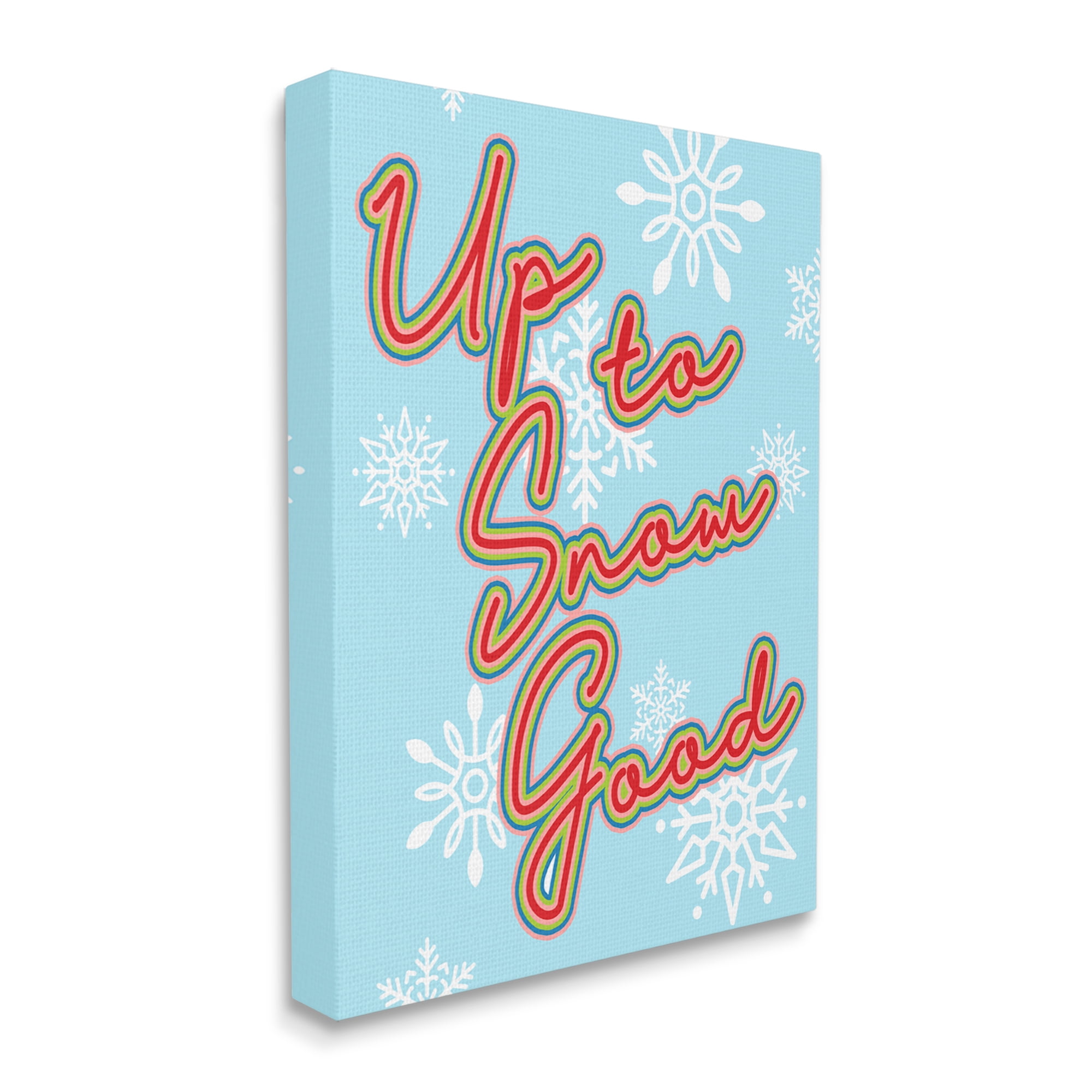 Up To Snow Good Witty Saying Snowflake Pattern Holiday Graphic Art Gallery-Wrapped Canvas Print Wall Art