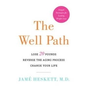 Angle View: The Well Path: Lose 20 Pounds, Reverse the Aging Process, Change Your Life, Pre-Owned (Hardcover)