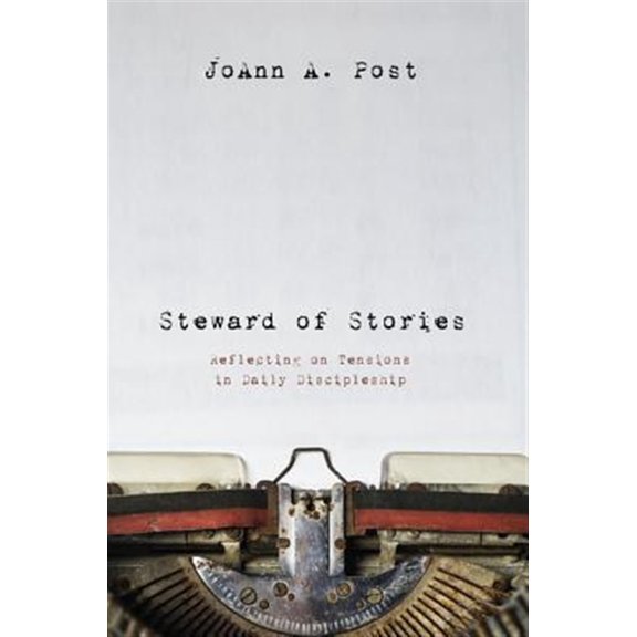 Pre-Owned Steward of Stories: Reflecting on Tensions in Daily Discipleship Paperback
