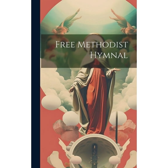 Free Methodist Hymnal (Hardcover)