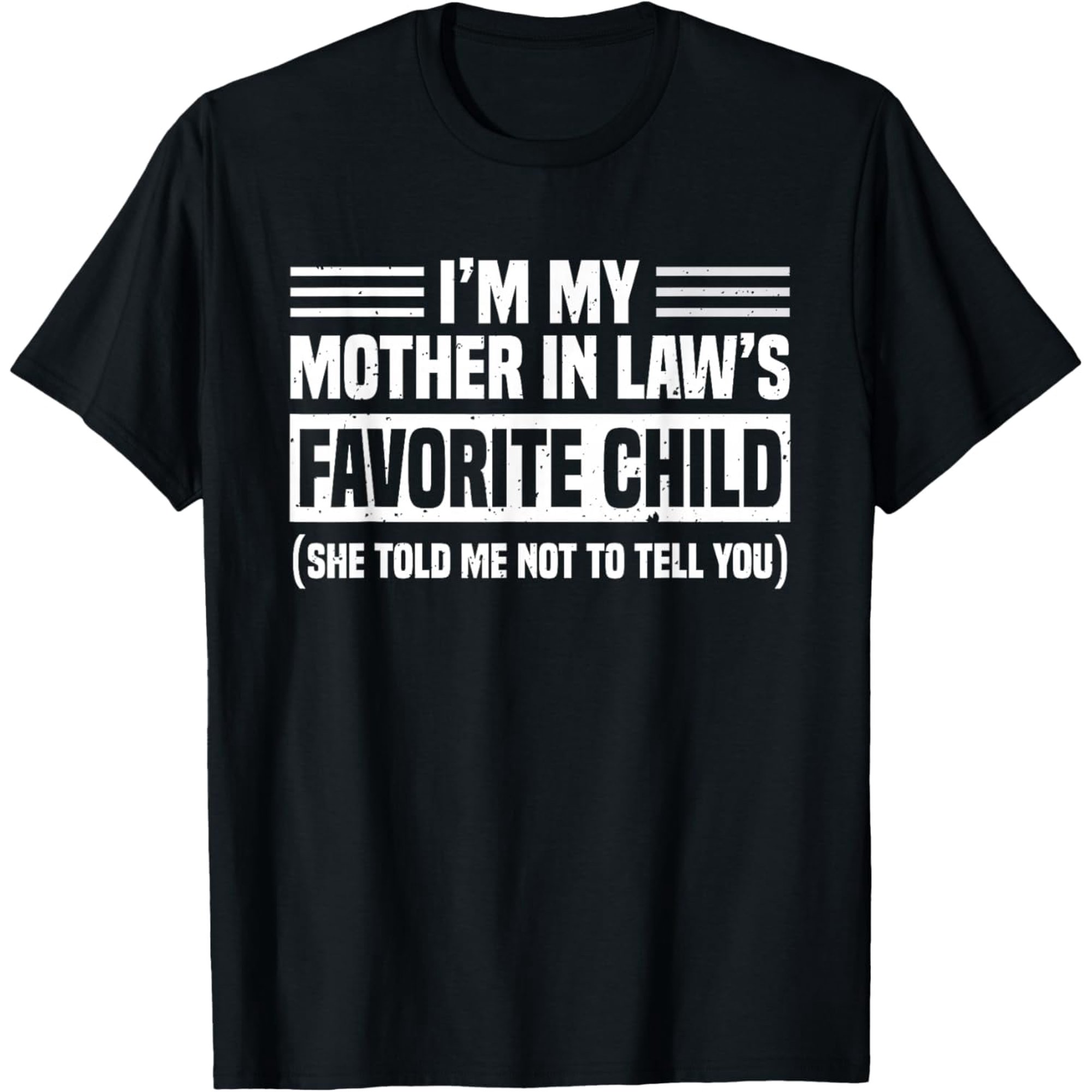 I My Mother In Law Favorite Child Son Daughter In Law T-Shirt , Vintage T-Shirt