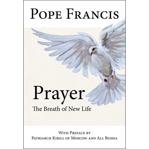 Prayer: The Breath of New Life, (Paperback)