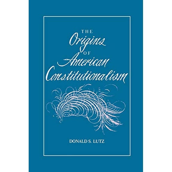Pre-Owned The Origins of American Constitutionalism (Paperback) 0807115061 9780807115060