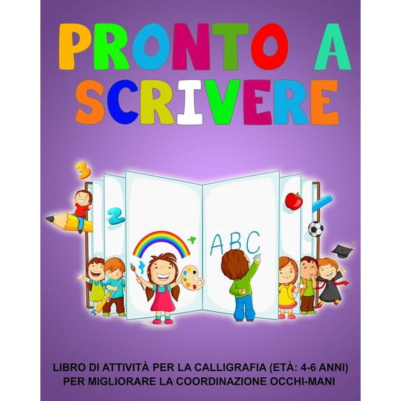 Pronto a scrivere: Libro di attivitÃ  per la calligrafia (etÃ  4-6 anni) Per migliorare la coordinazione occhi-mani, (Paperback)