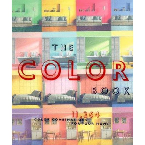 Pre-Owned The Color Book: 11,264 Color Combinations for Your Home (Paperback) 0811818721 9780811818728