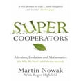 thumbnail image 1 of Pre-Owned SuperCooperators: Altruism, Evolution, and Why We Need Each Other to Succeed (Hardcover) 1439100187 9781439100189, 1 of 1