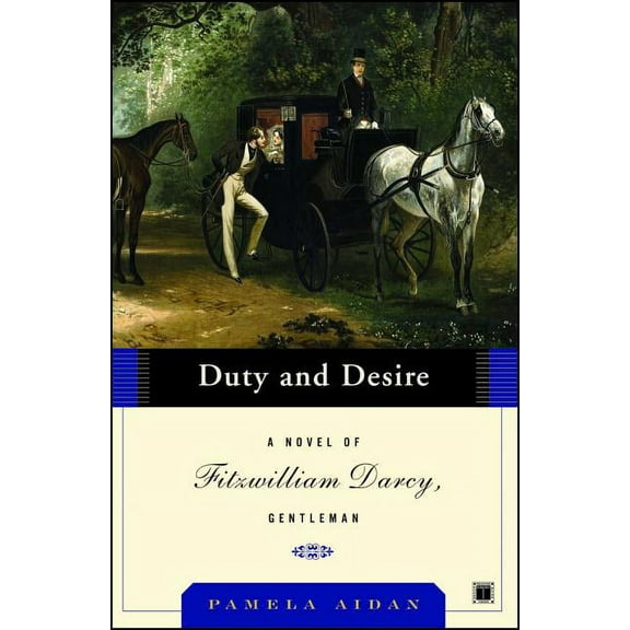 Fitzwilliam Darcy Gentleman Duty and Desire: A Novel of Fitzwilliam Darcy, Gentleman, Book 02, (Paperback)