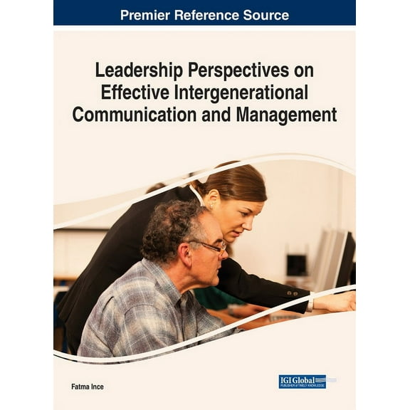 Leadership Perspectives on Effective Intergenerational Communication and Management, (Hardcover)