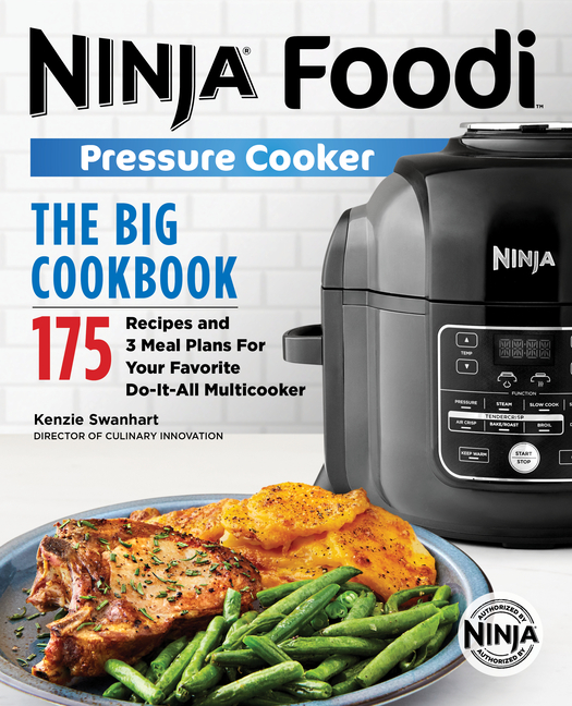 Ninja Cookbooks The Official Big Ninja Foodi Pressure Cooker Cookbook