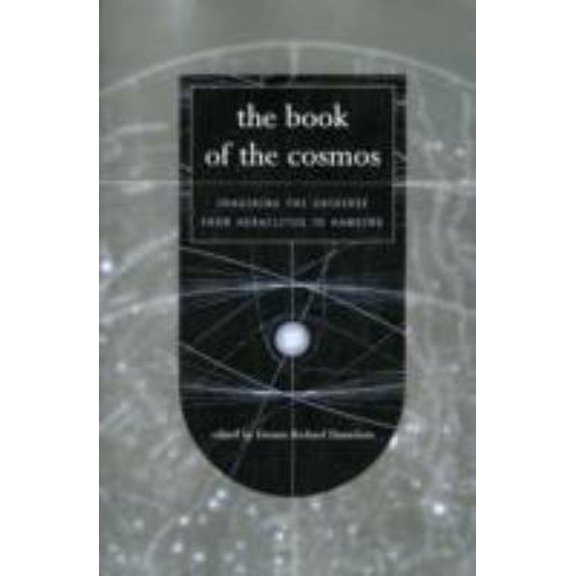 Pre-Owned The Book of the Cosmos: Imagining The Universe From Heraclitus To Hawking (Paperback) 0738204986 9780738204987