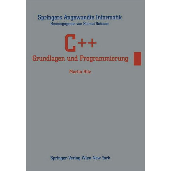 Springers Angewandte Informatik C  : Grundlagen Und Programmierung, (Paperback)