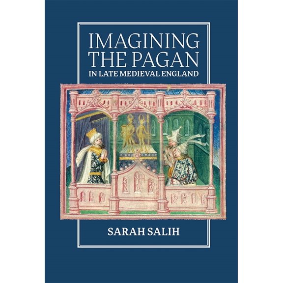 Imagining the Pagan in Late Medieval England, (Hardcover)